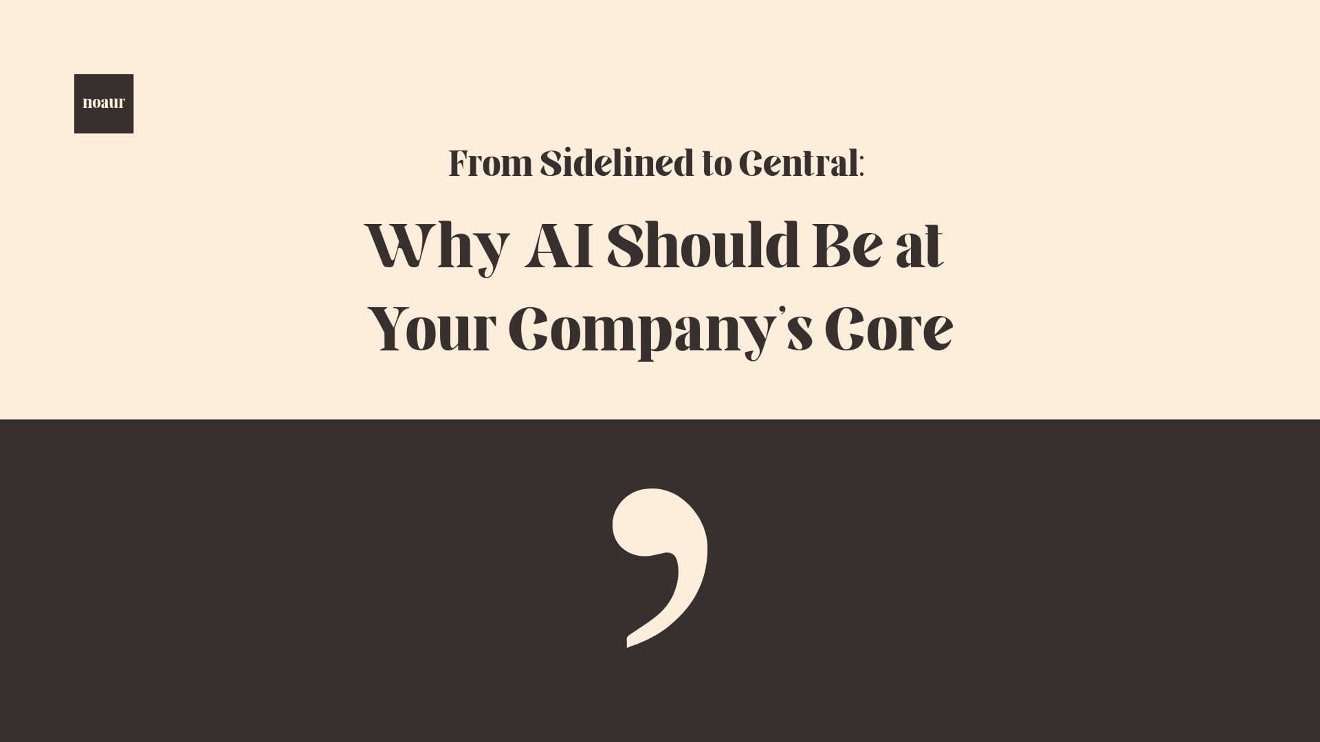 Image contains a quote: "Why AI Should be at you company"s gore