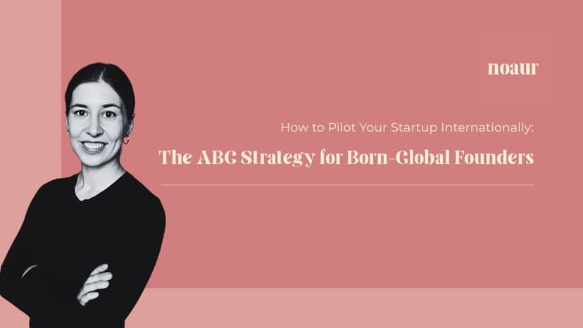 Image contains a quote: "How to pilot your startup internationally: The ABC Strategy for born-global founders" and Amanda on the left side